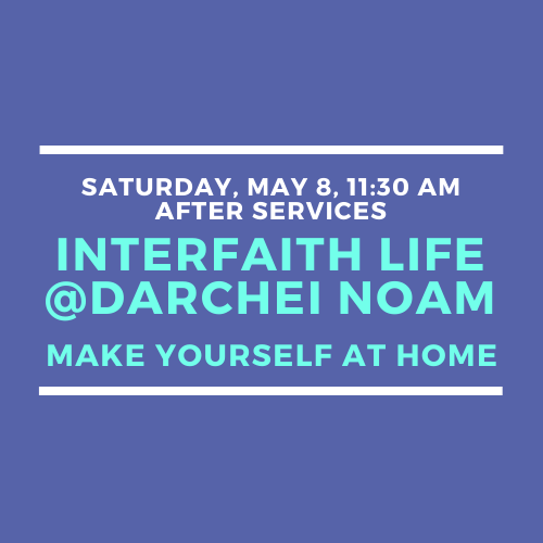 Banner Image for Interfaith Life at Darchei Noam: Make Yourself at Home!